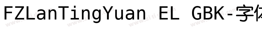 FZLanTingYuan EL GBK字体转换